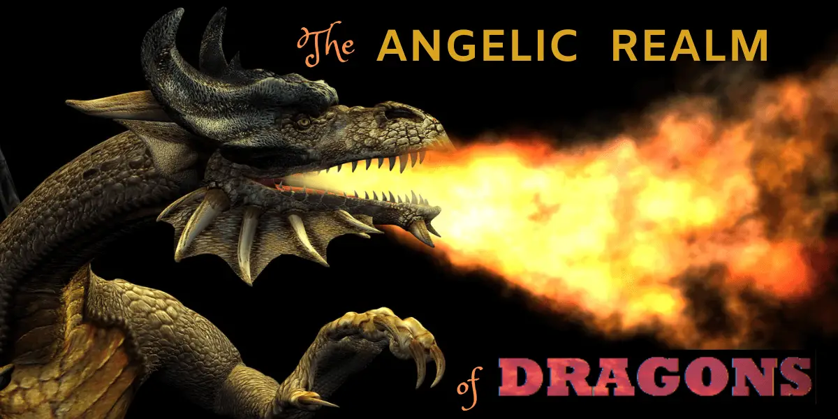 The Angelic Realm of Dragons; Spiritual Dragons
