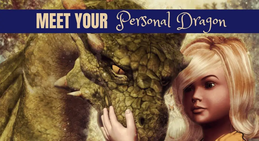 Meet Your Personal Dragon; Dragon Spirit Guide