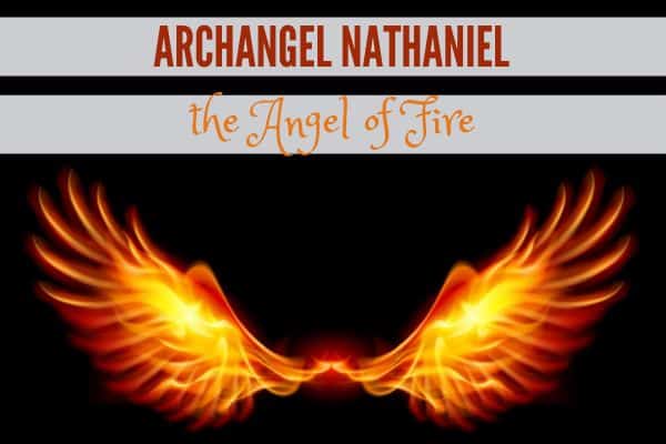 Archangel Nathaniel, the Angel of Fire